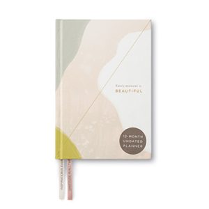 Every Moment is Beautiful – 12 Month undated Planner